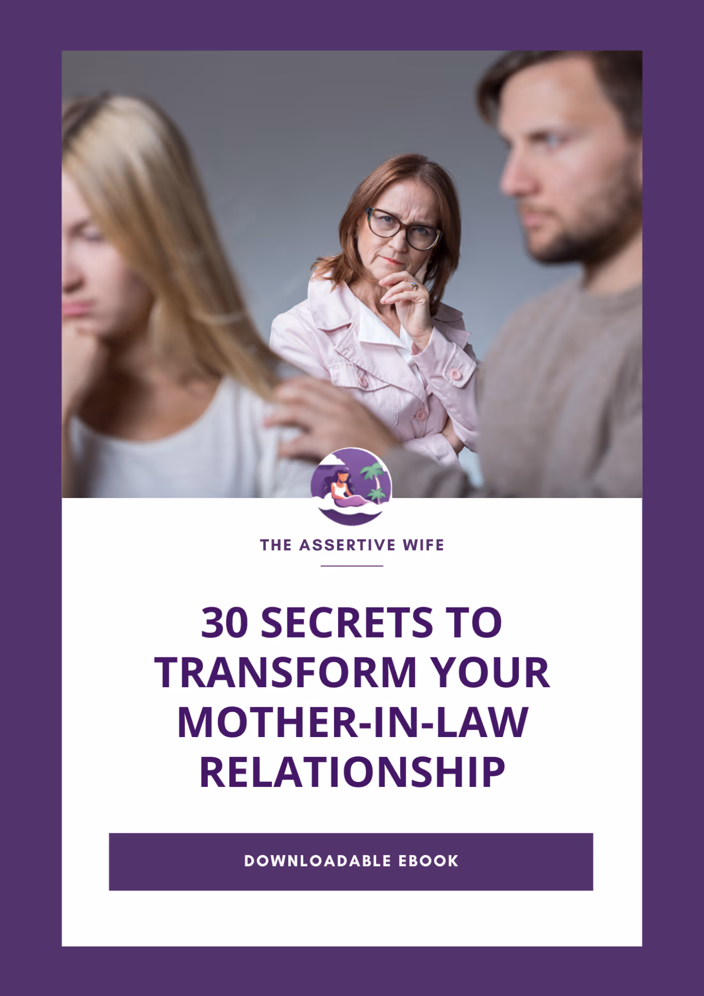 Woman looking thoughtfully while standing between a man placing a hand on a young woman's shoulder and a neutral gray background, with text offering 30 secrets to transform mother-in-law relationships.